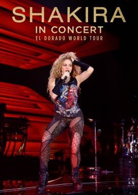 Shakira In Concert: El Dorado World Tour