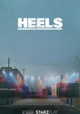 Heels - Staffel 1