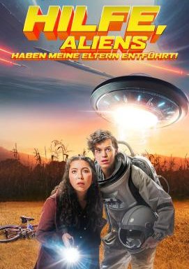 Hilfe, Aliens haben meine Eltern entführt!